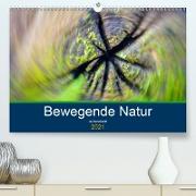 Bewegende Natur (Premium, hochwertiger DIN A2 Wandkalender 2021, Kunstdruck in Hochglanz)