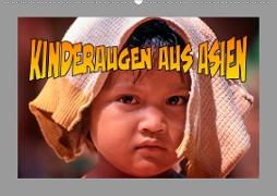 Kinderaugen aus Asien (Wandkalender 2021 DIN A2 quer)