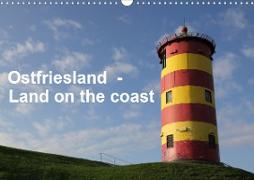 Ostfriesland - Land on the coast / UK-Version (Wall Calendar 2021 DIN A3 Landscape)