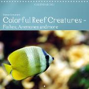 Colorful Reef Inhabitants - Fishes, Anemones and more (Wall Calendar 2021 300 × 300 mm Square)