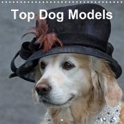 Top Dog Models (Wall Calendar 2021 300 × 300 mm Square)