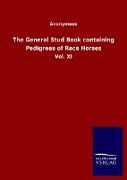 The General Stud Book containing Pedigrees of Race Horses