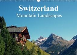 Switzerland - Mountain Landscapes (Wall Calendar 2021 DIN A3 Landscape)