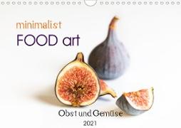 minimalist FOOD art Obst und Gemüse (Wandkalender 2021 DIN A4 quer)