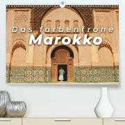 Das farbenfrohe Marokko (Premium, hochwertiger DIN A2 Wandkalender 2021, Kunstdruck in Hochglanz)