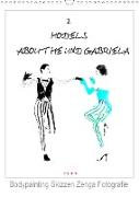 2 MODELS - ABOUT ME UND GABRIELA - Bodypainting Skizzen Zenga Fotografie (Wandkalender 2021 DIN A3 hoch)