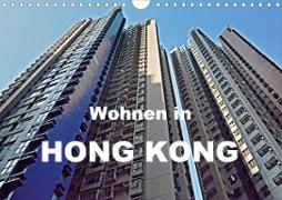 Wohnen in Hong Kong (Wandkalender 2021 DIN A4 quer)