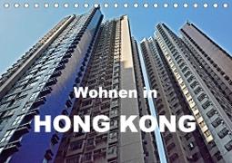 Wohnen in Hong Kong (Tischkalender 2021 DIN A5 quer)