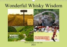 Wonderful Whisky Wisdom (Wall Calendar 2021 DIN A3 Landscape)