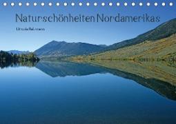 Naturschönheiten Nordamerikas (Tischkalender 2021 DIN A5 quer)