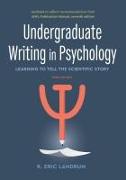 Undergraduate Writing in Psychology: Learning to Tell the Scientific Story, 3rd Ed