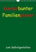 Kunterbunter Familienplaner (Wandkalender 2021 DIN A4 hoch)