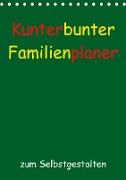 Kunterbunter Familienplaner (Tischkalender 2021 DIN A5 hoch)