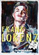 Frank Lorenz (Wandkalender 2021 DIN A2 hoch)