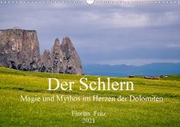 Der Schlern - Magie und Mythos im Herzen der Dolomiten (Wandkalender 2021 DIN A3 quer)