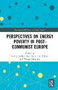 Perspectives on Energy Poverty in Post-Communist Europe