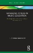 Managing Stress in Music Education