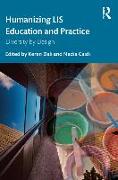 Humanizing LIS Education and Practice