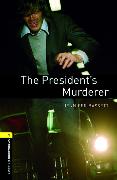 Oxford Bookworms Library: Level 1:: The President's Murderer