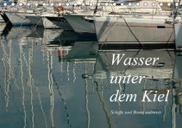 Wasser unter dem Kiel - Schiffe und Boote weltweit (Tischkalender 2021 DIN A5 quer)