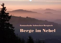 Fantastische Schweizer Bergwelt - Berge im Nebel (Wandkalender 2021 DIN A3 quer)