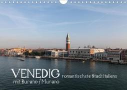 Venedig - romantischste Stadt Italiens - mit Burano und Murano (Wandkalender 2021 DIN A4 quer)