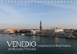 Venedig - romantischste Stadt Italiens - mit Burano und Murano (Tischkalender 2021 DIN A5 quer)