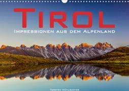 Tirol - Impressionen aus dem Alpenland (Wandkalender 2021 DIN A3 quer)