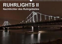 Ruhrlights II - Nachtlichter des Ruhrgebietes (Wandkalender 2021 DIN A3 quer)