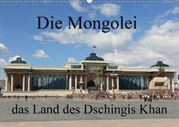 Die Mongolei das Land des Dschingis Khan (Wandkalender 2021 DIN A2 quer)
