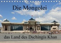 Die Mongolei das Land des Dschingis Khan (Tischkalender 2021 DIN A5 quer)