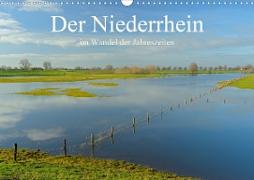 Der Niederrhein im Wandel der Jahreszeiten (Wandkalender 2021 DIN A3 quer)