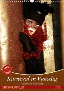 Masken der Sehnsucht - Karneval in Venedig (Wandkalender 2021 DIN A3 hoch)