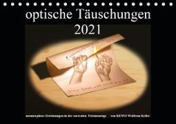 optische Täuschungen 2021 (Tischkalender 2021 DIN A5 quer)