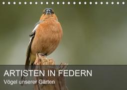 Artisten in Federn - Vögel unserer Gärten (Tischkalender 2021 DIN A5 quer)