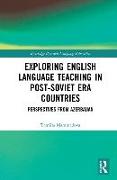 Exploring English Language Teaching in Post-Soviet Era Countries