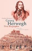 Georg Herwegh. Eine Biographie