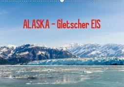ALASKA Gletscher EIS (Wandkalender 2021 DIN A2 quer)