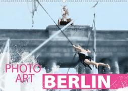 Photo-Art / Berlin (Wandkalender 2021 DIN A2 quer)