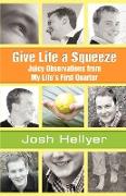 Give Life a Squeeze