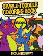Simple Toddler Coloring Book (Dragons)