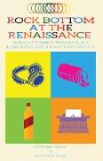Rock Bottom at the Renaissance: An Emo Kid's Journey Through Falling In and Out of Love In and With New York City