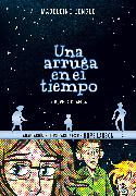 Una Arruga En El Tiempo (Novela Gráfica) / A Wrinkle in Time: The Graphic Novel
