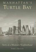 Manhattan's Turtle Bay: Story of a Midtown Neighborhood