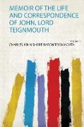 Memoir of the Life and Correspondence of John, Lord Teignmouth