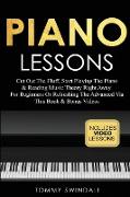 Piano Lessons: Cut Out The Fluff, Start Playing The Piano & Reading Music Theory Right Away. For Beginners Or Refreshing The Advanced