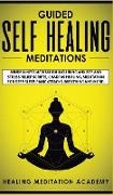 Guided Self Healing Meditations