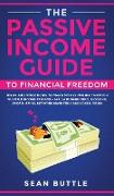 The Passive Income Guide to Financial Freedom