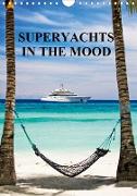 SUPERYACHTS IN THE MOOD (Wall Calendar 2021 DIN A4 Portrait)