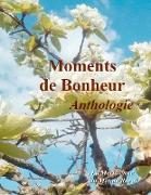 Moments de Bonheur - Anthologie